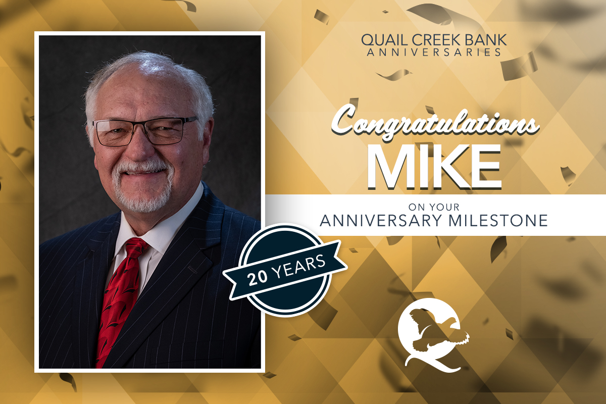 Mike's 20 year Quail Creek Bank anniversary