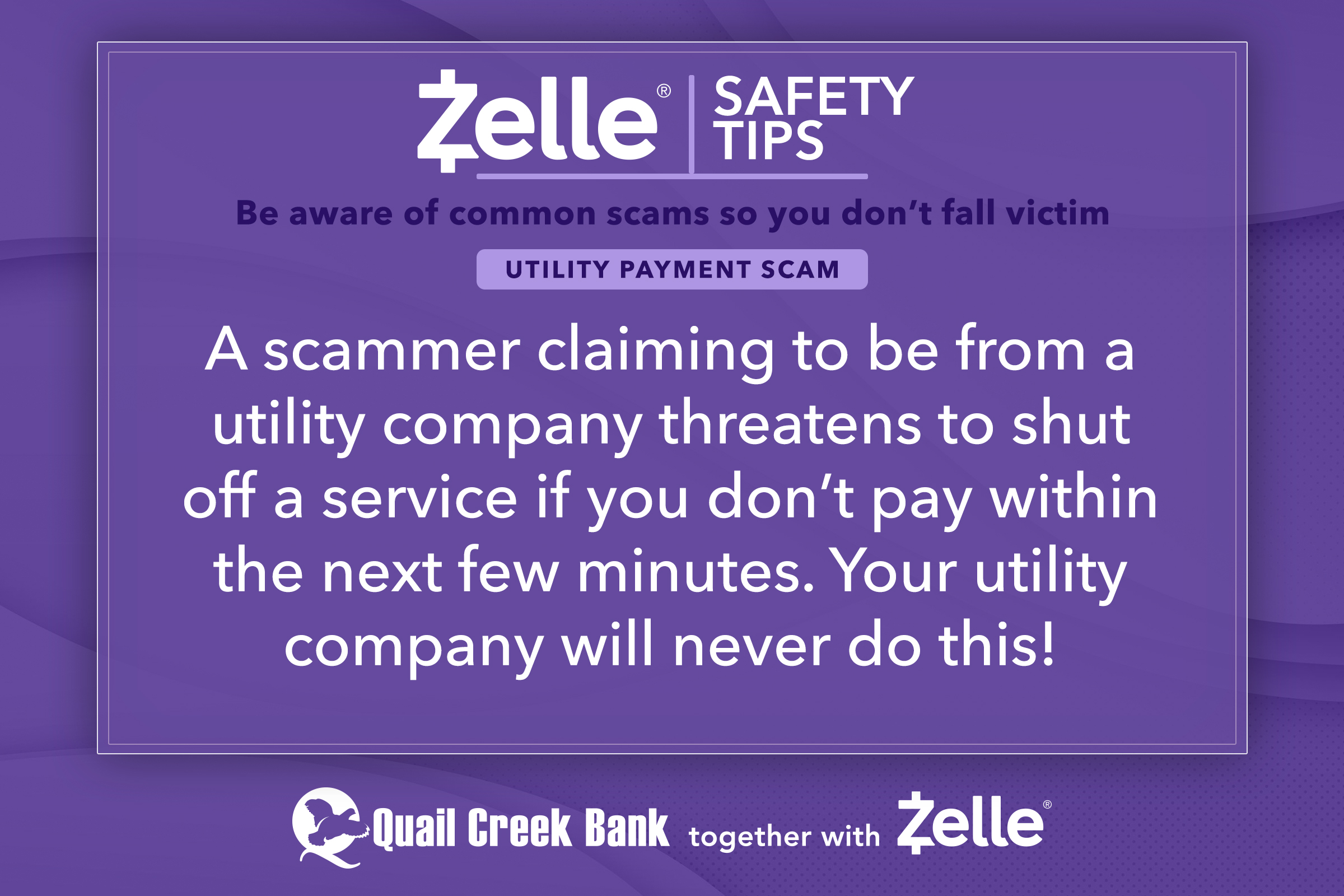 Zelle Safety Tips - Utility Payment Scam